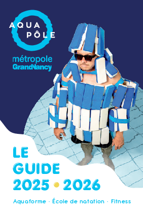 Aquapôle Grand Nancy : Le guide 2025-2026 Aquapôle Grand Nancy : Le guide 2025-2026